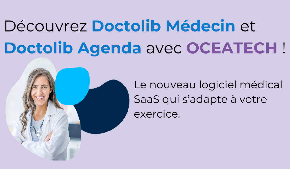 Doctolib et OCEATECH : la solution idéale pour optimiser votre pratique médicale