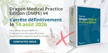 Dragon Medical Practice Edition v4 s’arrête définitivement le 14 août 2026